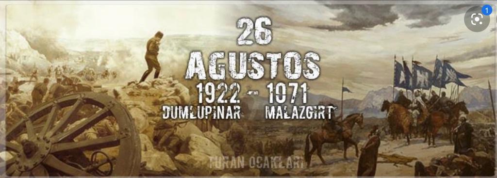 26 Ağustos 1071 Türklerin Anadolu'ya giriş tarihidir; 26 Ağustos 1922 ise Anadolu'dan asla çıkmayacağımızın belgesidir. 